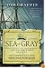 Sea of Gray: The Around-the-World Odyssey of the Confederate Raider Shenandoah