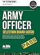 Army Officer Selection Board (AOSB) - How to pass the Army Officer Selection process including Interview Questions, Planning Exercises and Scoring Criteria: 1 (Testing Series)
