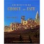 Architecture: Choice or Fate (Architectural Documents)
