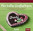 F�r tolle Gro�eltern 2008. (Kalender)