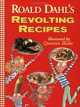 Roald Dahl's Revolting Recipes