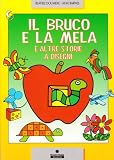 Il bruco e la mela e altre storie a disegni