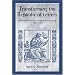 Transforming the Republic of Letters: Pierre-Daniel Huet and European Intellectual Life, 1650-1720 (Changing Perspectives on Early Modern Europe) (Changing Perspectives on Early Modern Europe)