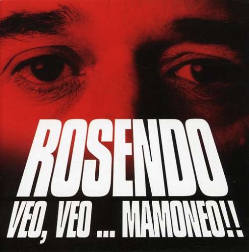 Rosendo - Veo, veo... Mamoneo!! - Zortam Music