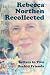 Rebecca Northen Recollected: Letters to Two Orchid Friends