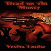 Dead on the Money | [Venita Louise]