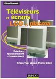 T�l�viseurs et �crans LCD et Plasma : Principes, fonctionnement et maintenance