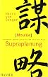 Moul�e - Supraplanung: Unerkannte Denkhorizonte aus dem Reich der Mitte