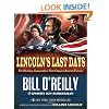 Lincoln's Last Days: The Shocking Assassination That Changed America Forever