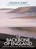 The Backbone of England: Landscape and Life on the Pennine Watershed