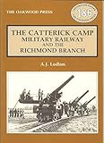 The Catterick Camp military railway and the Richmond branch