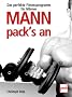 Mann pack's an: Das perfekte Fitnessprogramm f�r M�nner