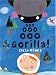 Ooo, Ooo, Ooo Gorilla