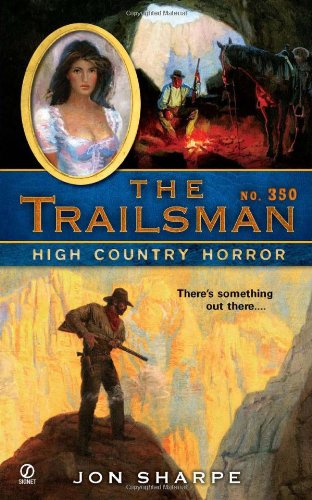 High Country Horror (The Trailsman, No. 350)