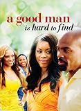 A Good Man is Hard to Find