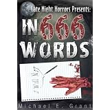 In 666 Words (Late Night Horrors) ~ Michael E. Grant