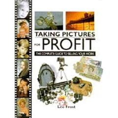 Taking Pictures for Profit: The Complete Guide to Selling Your Work