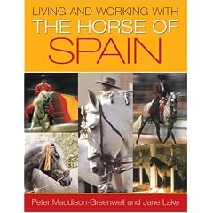 Living and Working with the Horse of Spain (Living & Working With)