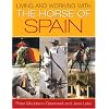 Living and Working with the Horse of Spain (Living & Working With)