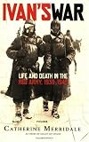Ivan's War: Life and Death in the Red Army, 1939-1945