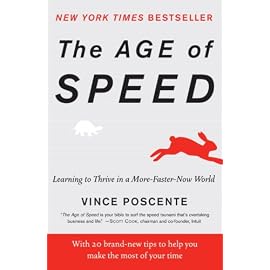 The Age of Speed: Learning to Thrive in a More-Faster-Now World