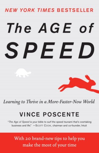 The Age of Speed: Learning to Thrive in a More-Faster-Now World