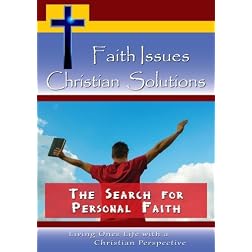 Faith Issues, Christian Solutions:The Search for Personal Faith