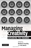 Managing Creativity: Exploring the Paradox