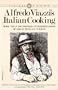 Alfredo Viazzi's Italian Cooking: More Than 150 Inspired Interpretations of Great Italian Cuisine