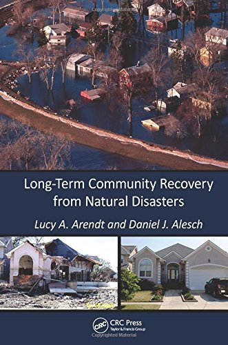 Long-Term Community Recovery from Natural Disasters 1st edition by Arendt, Lucy A., Alesch, Daniel J (2014) Hardcover