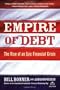 Empire of Debt: The Rise of an Epic Financial Crisis