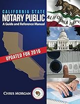 California State Notary Public: Guide and Reference Manual