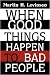 When Good Things Happen to Bad People