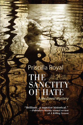The Sanctity of Hate: A Medieval Mystery #9 (Medieval Mysteries)