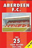 Aberdeen F.C. : the 25 year record : 1971-72 to 1995-96 seasons