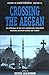 Crossing the Aegean: An Appraisal of the 1923 Compulsory Population Exchange between Greece and Turkey (Forced Migration, 12)