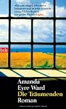 Die Tr&auml;umenden: Roman - Amanda Eyre Ward