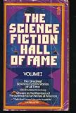 The Science Fiction Hall of Fame, Volume One: The Greatest Science Fiction Stories of All Time Chosen by the Members of the Science Fiction Writers of America (SF Hall of Fame)