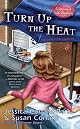 Turn Up the Heat: A Gourmet Girl Mystery