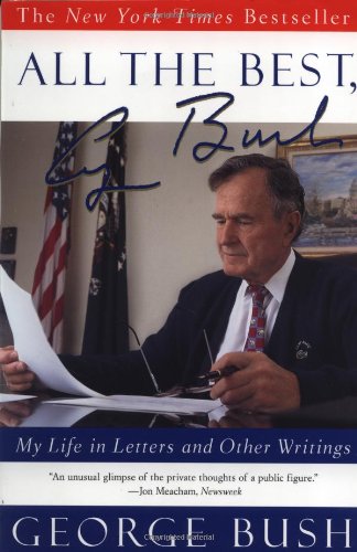 all the best george bush my life in letters and other writings