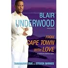 From Cape Town with Love: A Tennyson Hardwick Novel by Blair Underwood, Tananarive Due, and Steven Barnes