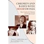 Children and Babies with Mood Swings: New Insights for Parents and Professionals
