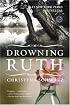 Drowning Ruth: A Novel (Oprah's Book Club)