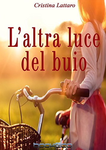 L'altra luce del buio (Italian Edition)