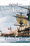 Signal-Close Action! (The Bolitho Novels)