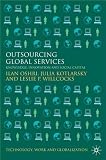 Review Palgrave Macmillan  / Outsourcing Global Services: Knowledge, Innovation and Social Capital (Technology, Work and Globalization)