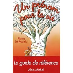 Un pr�nom pour la vie : Choix, r�le, influence du pr�nom