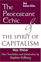 The Protestant Ethic and the Spirit of Capitalism