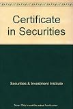 Securities : the official learning and reference manual : this workbook relates to syllabus version 8.0 and will cover examinations from 19th November 2007 to 31st March 2009