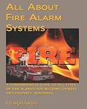 All About Fire Alarms: A Guide for Owners & Property Managers (Volume 1)
